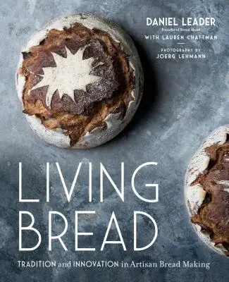 Živý chlieb: Živý chlieb: tradícia a inovácia v remeselnej výrobe chleba - Living Bread: Tradition and Innovation in Artisan Bread Making