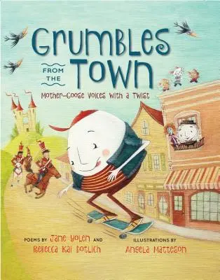 Grumbles from the Town: Mother-Goose Voices with a Twist (Grobianky z mesta: Matka-guša s prívlastkom) - Grumbles from the Town: Mother-Goose Voices with a Twist