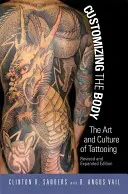 Prispôsobenie tela: Umenie a kultúra tetovania - Customizing the Body: The Art and Culture of Tattooing