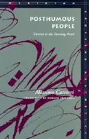 Posmrtne narodení ľudia: Viedeň v bode zlomu - Posthumous People: Vienna at the Turning Point