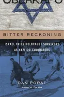 Horké zúčtovanie: Izrael súdil ľudí, ktorí prežili holokaust, ako nacistických kolaborantov - Bitter Reckoning: Israel Tries Holocaust Survivors as Nazi Collaborators
