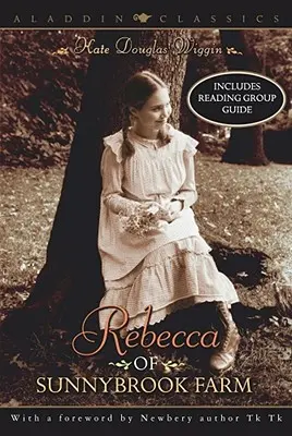 Rebecca zo Sunnybrook Farm - Rebecca of Sunnybrook Farm