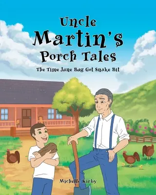 Príbehy z verandy strýka Martina: Keď júnového chrobáka uštipol had - Uncle Martin's Porch Tales: The Time June Bug Got Snake Bit