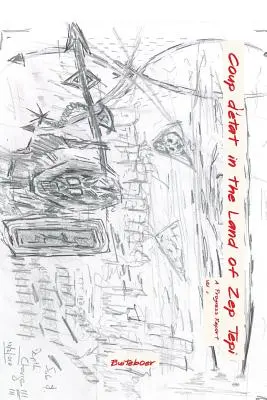 Coup d'tat v krajine Zep Tepi: A Progress Report - Coup d'tat in the Land of Zep Tepi: A Progress Report