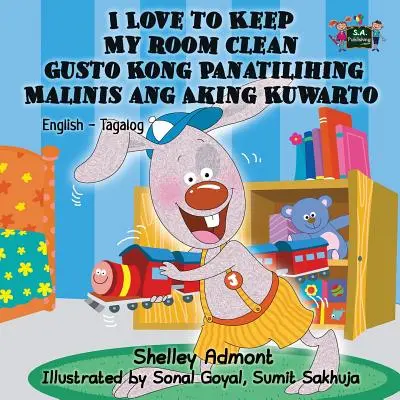 I Love to Keep My Room Clean Gusto Kong Panatilihing Malinis ang Aking Kuwarto: Anglické dvojjazyčné vydanie Tagalog - I Love to Keep My Room Clean Gusto Kong Panatilihing Malinis ang Aking Kuwarto: English Tagalog Bilingual Edition