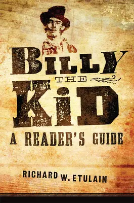 Billy the Kid: Sprievodca pre čitateľov - Billy the Kid: A Reader's Guide