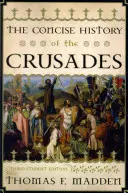Stručné dejiny križiackych výprav, tretie vydanie pre študentov - The Concise History of the Crusades, Third Student Edition