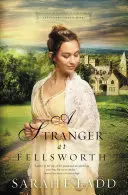 Cudzinec vo Fellsworthe - A Stranger at Fellsworth