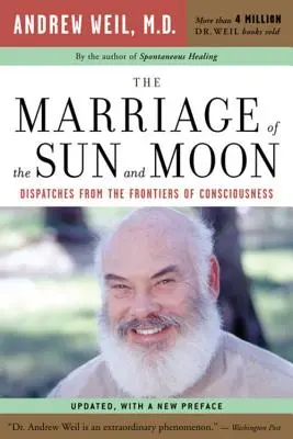 Manželstvo Slnka a Mesiaca: Vydanie knihy Manželstvo a slnko (Moon and Sun): Depeše z hraníc vedomia - The Marriage of the Sun and Moon: Dispatches from the Frontiers of Consciousness
