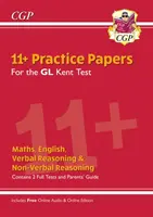 Nový Kent Test 11+ GL Practice Papers (with Parents' Guide & Online Edition) - New Kent Test 11+ GL Practice Papers (with Parents' Guide & Online Edition)