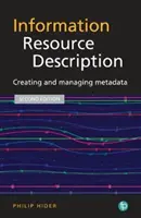 Popis informačného zdroja - vytváranie a správa metadát - Information Resource Description - Creating and managing metadata