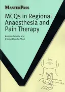 MCQ v regionálnej anestézii a terapii bolesti - MCQs in Regional Anaesthesia and Pain Therapy