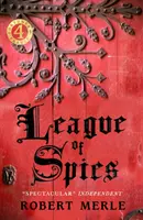 Liga špiónov: Fortunes of France (Osudy Francúzska): Francúzske romány: Francúzsko: dejiny francúzskej histórie (Francúzsko): 4. zväzok - League of Spies: Fortunes of France: Volume 4