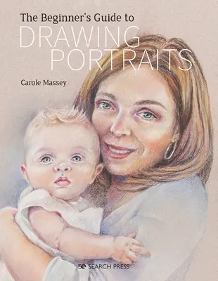 Sprievodca začiatočníka kreslením portrétov - Beginner's Guide to Drawing Portraits