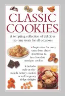 Klasické sušienky: Vychytávky na všetky príležitosti: Lákavá zbierka lahodných čajových pochúťok na všetky príležitosti - Classic Cookies: A Tempting Collection of Delicious Tea-Time Treats for All Occasions
