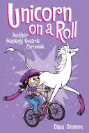 Jednorožec na vandrovke, 2: Ďalšie dobrodružstvo Phoebe a jej jednorožca - Unicorn on a Roll, 2: Another Phoebe and Her Unicorn Adventure