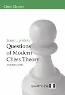 Otázky modernej šachovej teórie: Sovietska klasika - Questions of Modern Chess Theory: A Soviet Classic