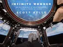 Nekonečný zázrak - fotografie astronauta z roku stráveného vo vesmíre - Infinite Wonder - An Astronaut's Photographs from a Year in Space