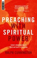 Kázanie s duchovnou silou: Kalvínovo chápanie slova a ducha v kázaní - Preaching with Spiritual Power: Calvin's Understanding of Word and Spirit in Preaching
