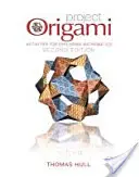 Projekt Origami: Aktivity na skúmanie matematiky, druhé vydanie - Project Origami: Activities for Exploring Mathematics, Second Edition