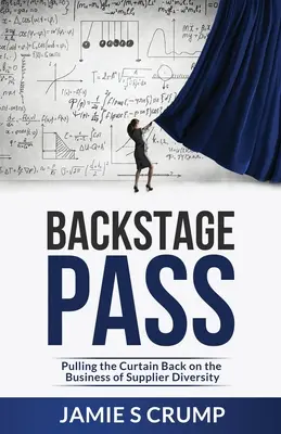 Prechod do zákulisia: Rittts: Zákulisie diverzity dodávateľov - Backstage Pass: Pulling the Curtain Back on the Business of Supplier Diversity