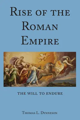 Vzostup Rímskej ríše; Vôľa vydržať - Rise of the Roman Empire; The Will to Endure