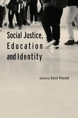 Sociálna spravodlivosť, vzdelávanie a identita - Social Justice, Education and Identity