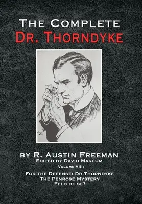 Kompletný Dr. Thorndyke - VIII. diel: Na obhajobu: Thorndyke, Záhada Penrose a Felo de se? - The Complete Dr. Thorndyke - Volume VIII: For the Defense: Dr. Thorndyke, The Penrose Mystery and Felo de se?