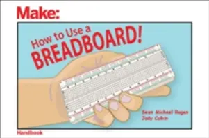 Ako používať chlebovú dosku! - How to Use a Breadboard!