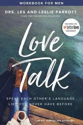 Pracovný zošit Love Talk pre mužov: Pracovný zošit pre mužov: Hovorte spolu tak, ako ste nikdy predtým nehovorili - Love Talk Workbook for Men: Speak Each Other's Language Like You Never Have Before