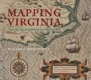 Mapovanie Virginie: Od doby prieskumu po občiansku vojnu - Mapping Virginia: From the Age of Exploration to the Civil War