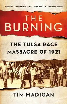 The Burning: Rasový masaker v Tulse v roku 1921 - The Burning: The Tulsa Race Massacre of 1921