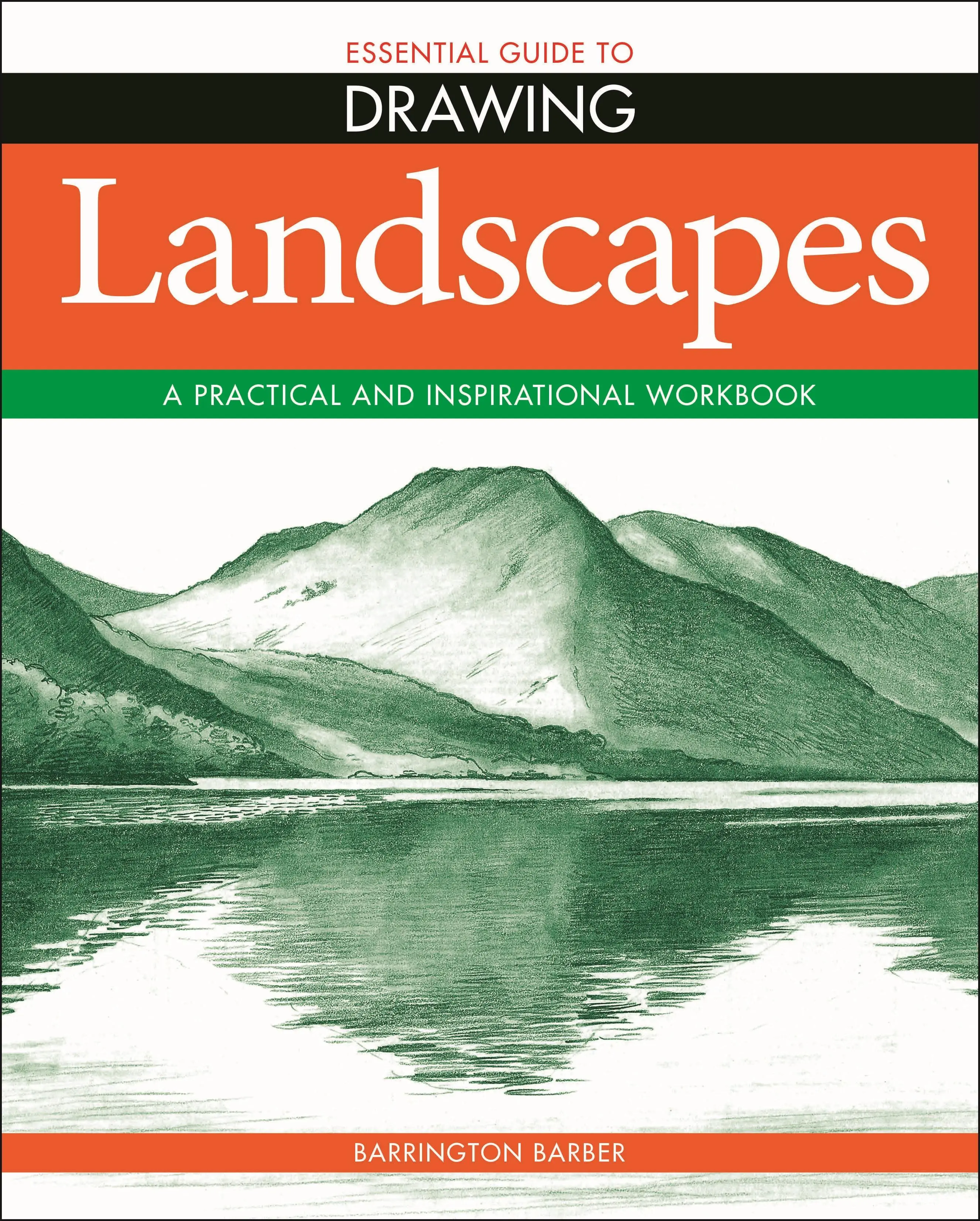 Základný sprievodca kreslením: Krajiny - Essential Guide to Drawing: Landscapes
