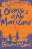 Pomaranče v krajine nikoho - Oranges in No Man's Land