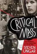Kritická hmotnosť: Sociálny dokument vo Francúzsku od nemej éry po novú vlnu - Critical Mass: Social Documentary in France from the Silent Era to the New Wave