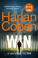Vyhrajte - Novinka od tvorcu bestselleru číslo 1, ktorý je hitom Netflixu, seriálu The Stranger - Win - New from the #1 bestselling creator of the hit Netflix series The Stranger