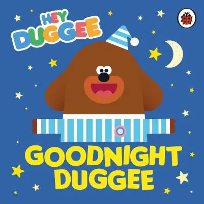 Hej Duggee: Duggee na dobrú noc - Hey Duggee: Goodnight Duggee
