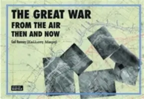 Veľká vojna zo vzduchu vtedy a teraz - Great War from the Air Then and Now