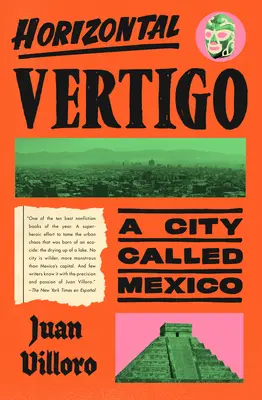 Horizontálne závraty: Mesto zvané Mexiko - Horizontal Vertigo: A City Called Mexico