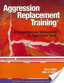 Výcvik na nahradenie agresivity: Komplexná intervencia pre agresívnu mládež - Aggression Replacement Training: A Comprehensive Intervention for Aggressive Youth