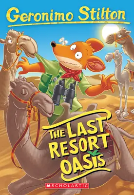 Oáza posledného útočiska (Geronimo Stilton #77), 77 - The Last Resort Oasis (Geronimo Stilton #77), 77