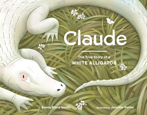 Claude: Pravdivý príbeh bieleho aligátora - Claude: The True Story of a White Alligator
