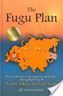 Plán Fugu: Nevypovedaný príbeh Japoncov a Židov počas druhej svetovej vojny - The Fugu Plan: The Untold Story of the Japanese and the Jews During World War II