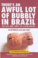V Brazílii je strašne veľa bubliniek - Život a časy bonvivána - There's an Awful Lot of Bubbly in Brazil - The Life and Times of a Bon Viveur