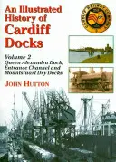 Ilustrovaná história cardiffských dokov - Illustrated History of Cardiff Docks