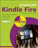 Začnite používať Kindle Fire v jednoduchých krokoch - Get Going with Kindle Fire in Easy Steps