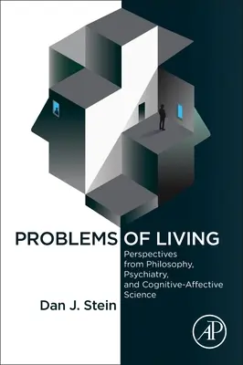 Problémy života: Perspektívy filozofie, psychiatrie a kognitívno-afektívnej vedy - Problems of Living: Perspectives from Philosophy, Psychiatry, and Cognitive-Affective Science