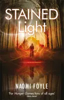 Škvrnité svetlo: Kroniky Gaie, kniha 4 - Stained Light: The Gaia Chronicles Book 4