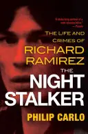Nočný prenasledovateľ: Znepokojujúci život a mrazivé zločiny Richarda Ramireza - The Night Stalker: The Disturbing Life and Chilling Crimes of Richard Ramirez