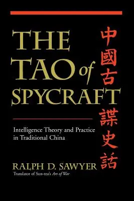 Tao špiónstva: Teória a prax spravodajských služieb v tradičnej Číne - The Tao of Spycraft: Intelligence Theory and Practice in Traditional China